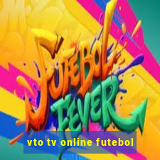 vto tv online futebol